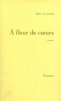 Oeuvres complètes. Vol. 2. A fleur de coeurs