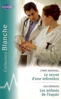 Le secret d'une infirmière. Les enfants de l'espoir