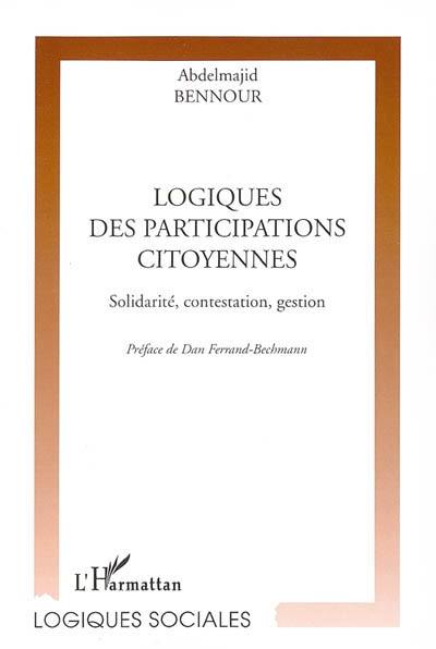 Logiques des participations citoyennes : solidarité, contestation, gestion