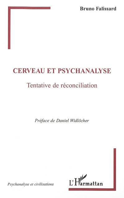 Cerveau et psychanalyse : tentative de réconciliation