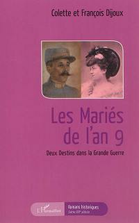 Les mariés de l'an 9 : deux destins dans la Grande Guerre