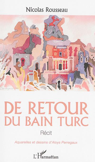 De retour du bain turc : récit