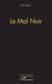 Le mal noir