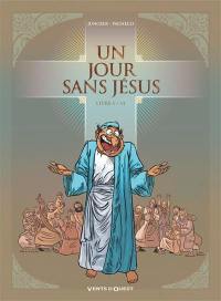 Un jour sans Jésus. Vol. 1