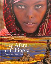 Les Afars d'Ethiopie : dans l'enfer du Danakil