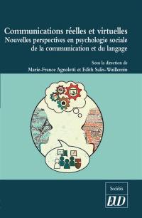 Communications réelles et virtuelles : nouvelles perspectives en psychologie sociale de la communication et du langage