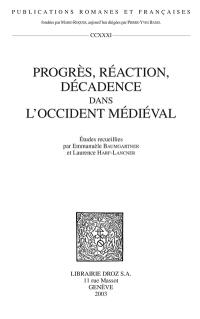 Progrès, réaction, décadence dans l'Occident médiéval