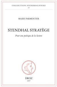 Stendhal stratège : pour une poétique de la lecture