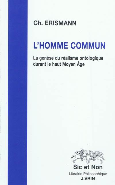 L'homme commun : la genèse du réalisme ontologique durant le haut Moyen Age