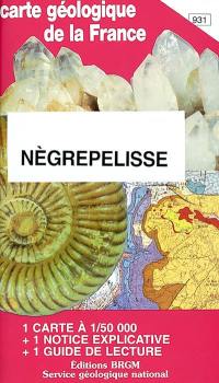 Nègrepelisse : carte géologique de la France à 1-50 000, n° 931. Guide de lecture des cartes géologiques de la France à 1-50 000