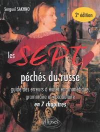 Les sept péchés du russe : guide des erreurs à éviter en phonétique, grammaire et vocabulaire en 7 chapitres