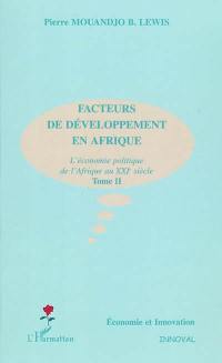 Crise et croissance en Afrique : l'économie politique de l'Afrique au XXIe siècle. Vol. 2