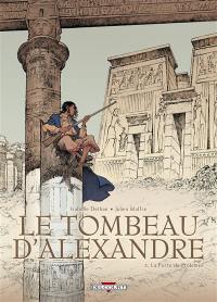 Le tombeau d'Alexandre. Vol. 2. La porte de Ptolémée