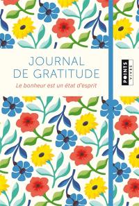 Journal de gratitude : le bonheur est un état d'esprit