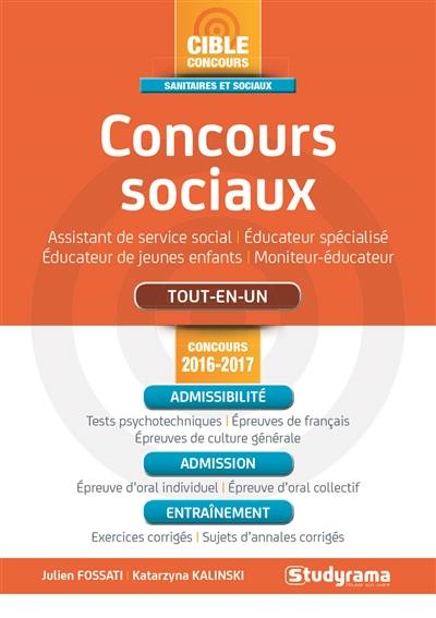 Concours sociaux : assistant de service social, éducateur spécialisé, éducateur de jeunes enfants, moniteur-éducateur : tout-en-un, concours 2016-2017