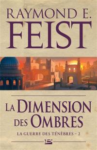 La guerre des ténèbres. Vol. 2. La dimension des ombres