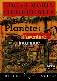 Planète, l'aventure inconnue