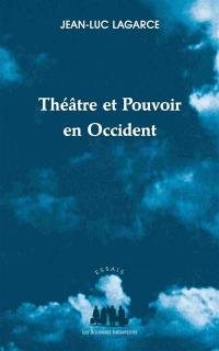 Théâtre et pouvoir en Occident