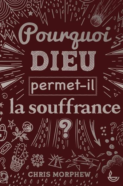 Pourquoi Dieu permet-il la souffrance ?