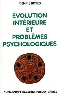 Evolution intérieure et problèmes psychologiques