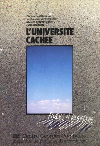 L'Université cachée : dix ans de débats au Centre Georges Pompidou