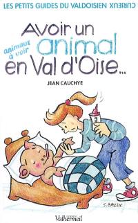 Avoir un animal en Val-d'Oise : animaux à voir