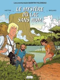 Les aventures de Quentin Foloiseau. Le mystère du lac sans nom