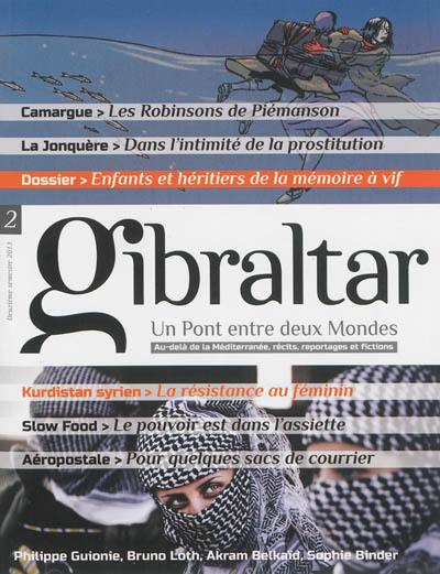 Gibraltar : un pont entre deux mondes : au-delà de la Méditerranée, récits, reportages et fictions, n° 2. Enfants et héritiers de la mémoire à vif