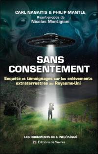 Sans consentement : enquête et témoignages sur les enlèvements extraterrestres au Royaume-Uni