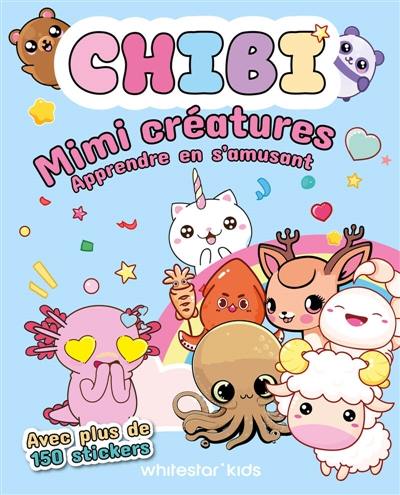 Activités Chibi : Mimi créatures : Apprendre en s'amusant