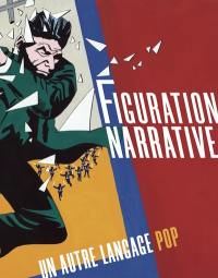 Figuration narrative : un autre langage pop