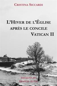 L'hiver de l'Eglise après le concile Vatican II