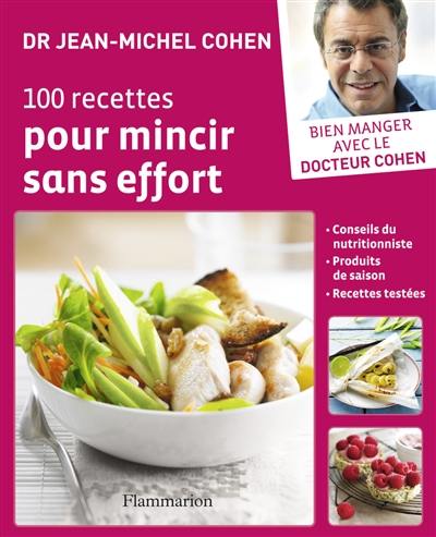 100 recettes pour mincir sans effort