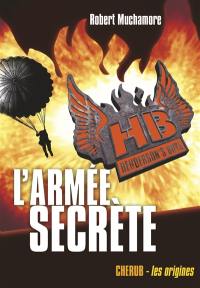 HB Henderson's boys. Vol. 3. L'armée secrète