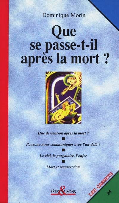 Que se passe-t-il après la mort ?