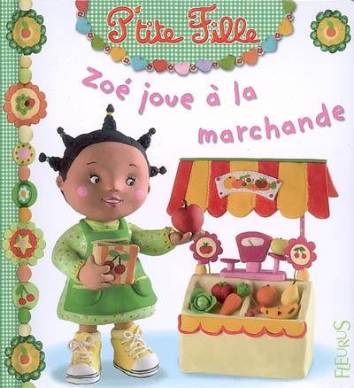 Zoé joue à la marchande