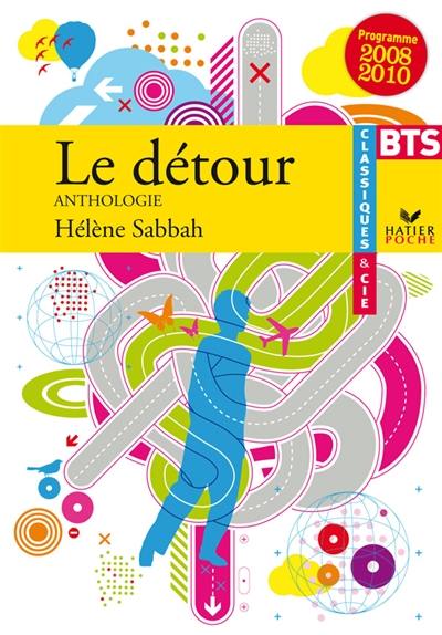 Le détour : anthologie, BTS : programme 2008-2010