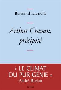 Arthur Cravan, précipité