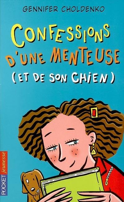 Confessions d'une menteuse (et de son chien)