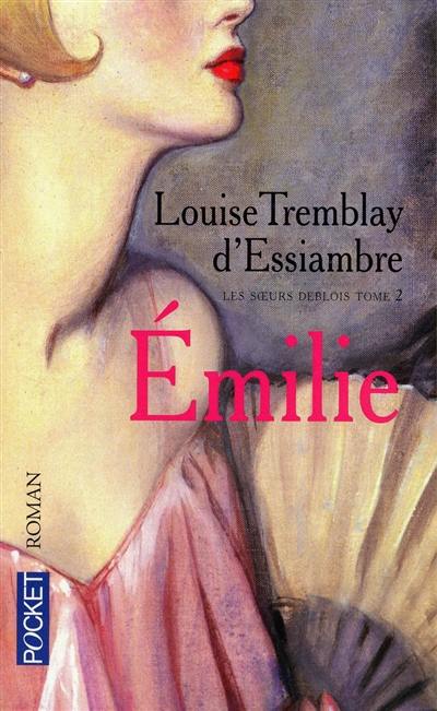 Les soeurs Deblois. Vol. 2. Emilie