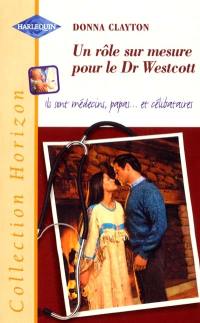 Un rôle sur mesure pour le Dr Westcott