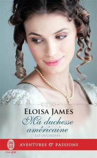 Les duchesses. Vol. 9. Ma duchesse américaine