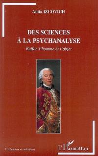 Des sciences à la psychanalyse : Buffon l'homme et l'objet