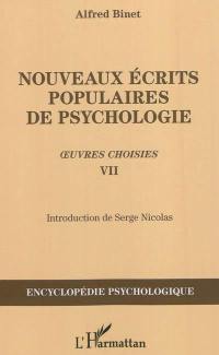 Oeuvres choisies. Vol. 7. Nouveaux écrits populaires de psychologie : publiés dans la Revue des revues, 1894-1905