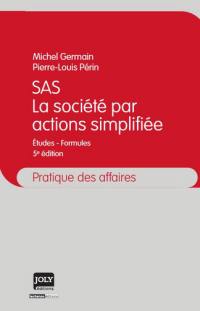 SAS, la société par actions simplifiée : études-formules