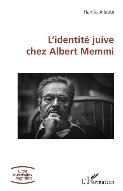 L'identité juive chez Albert Memmi