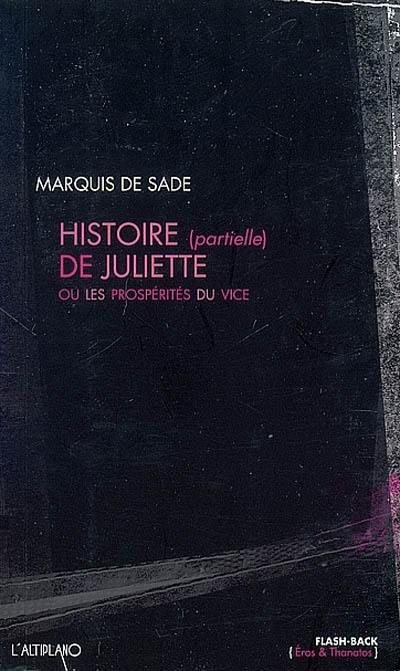 Histoire (partielle) de Juliette ou Les prospérités du vice