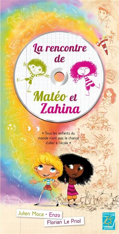 La rencontre de Matéo et Zahina : tous les enfants du monde n'ont pas la chance d'aller à l'école