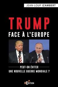 Trump face à l'Europe : peut-on éviter une nouvelle guerre mondiale ?