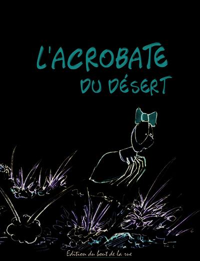 L'acrobate du désert